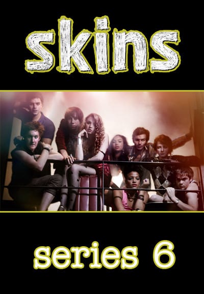 Skins - Saison 6 wiflix