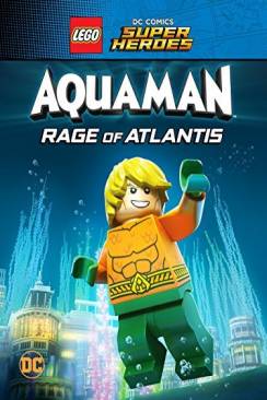 LEGO DC Comics Super Heroes: Aquaman - Rage of Atlantis wiflix