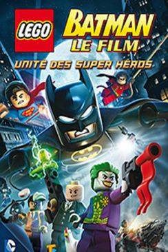 LEGO Batman : le film - Unité des supers héros DC Comics