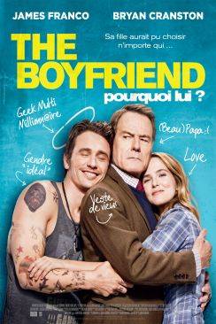 The Boyfriend - Pourquoi lui ? (Why Him?) wiflix