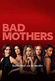 Bad Mothers - Saison 1 wiflix