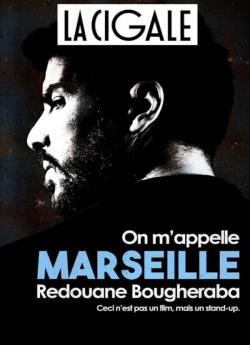 Redouane Bougheraba - On M'appelle Marseille wiflix