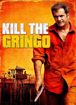 Kill the Gringo wiflix