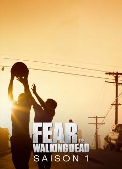 Fear The Walking Dead - Saison 1 wiflix