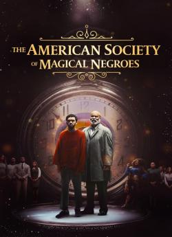 The American Society of Magical Negroes wiflix