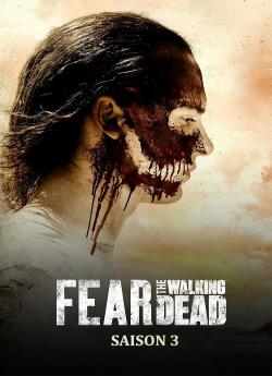 Fear The Walking Dead - Saison 3 wiflix