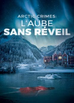 Arctic crimes : L'aube sans réveil