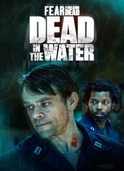 Fear the Walking Dead: Dead in the Water - Saison 1 wiflix