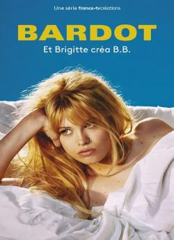 Bardot - Saison 1 wiflix